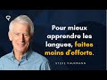 Pour mieux apprendre les langues, faites moins d’efforts