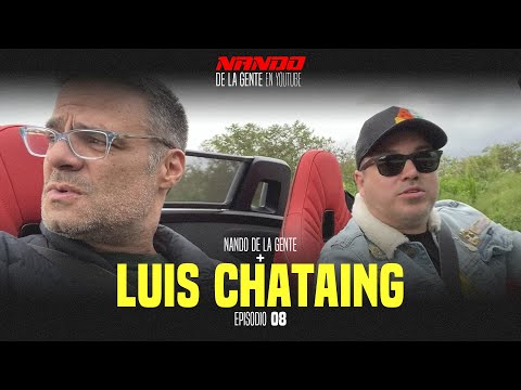 NANDO DE LA GENTE EN YOUTUBE | LUIS CHATAING | PODCAST EP 8
