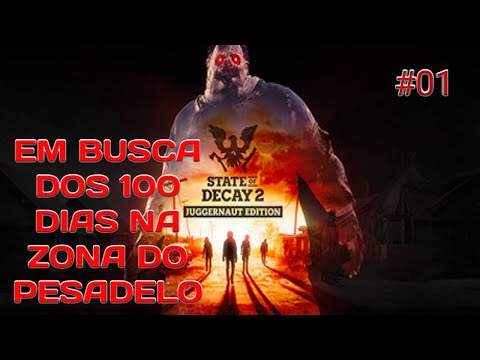 State Of Decay 2 Xbox One Em busca dos 100 dias na zona do pesadelo #01