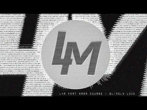 L4M feat. Kara Square - Blindly Love