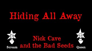 Nick Cave and the Bad Seeds - Hiding All Away - Karaoke