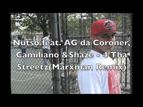 Nutso feat. AG da Coroner, Camiliano & Shaze - For Tha Streetz(Marxman Remix)