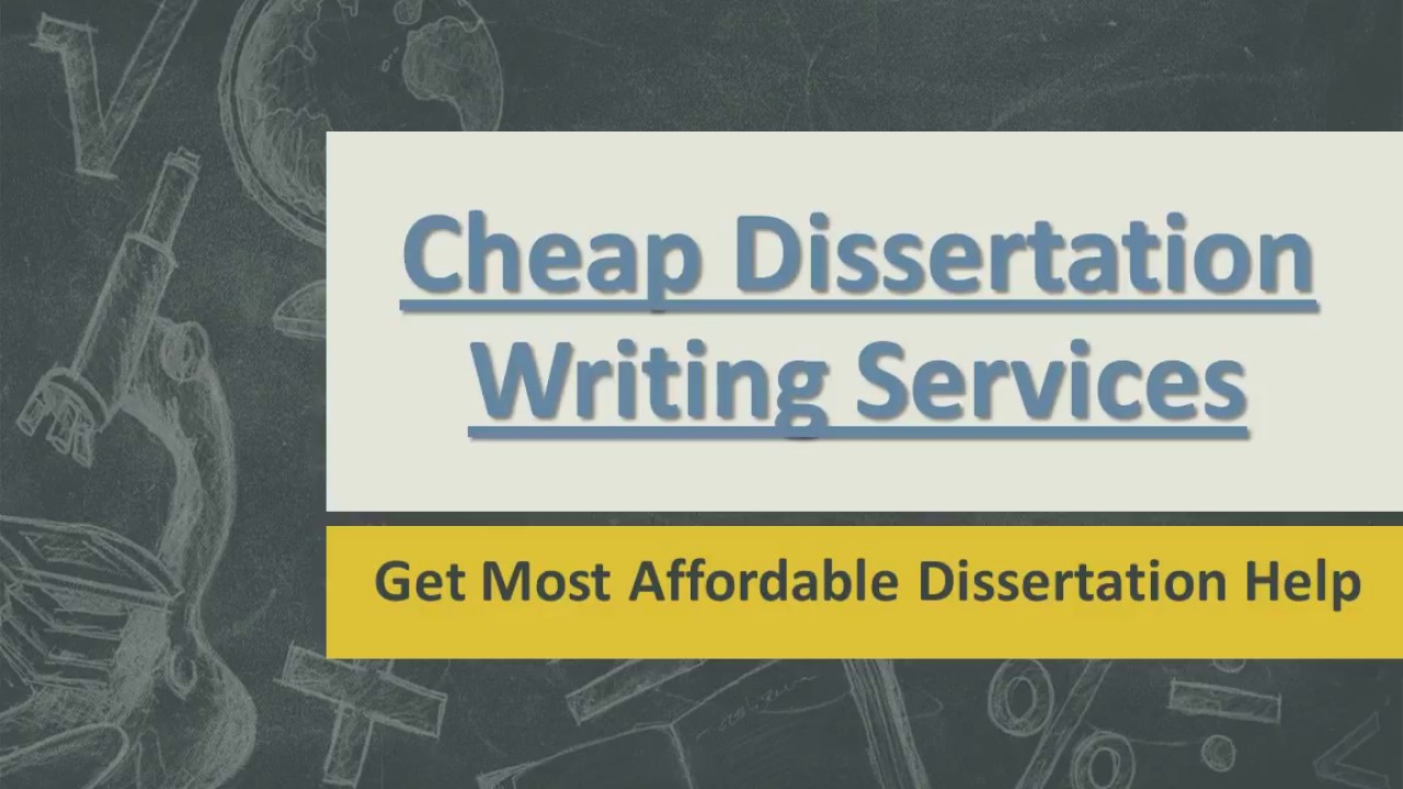 Cheap Dissertation Writing Services - Get Most Affordable Dissertation Help