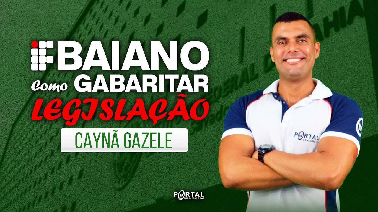 CONCURSO IFBA: Como gabaritar Legislação | Prof. Caynã Gazele