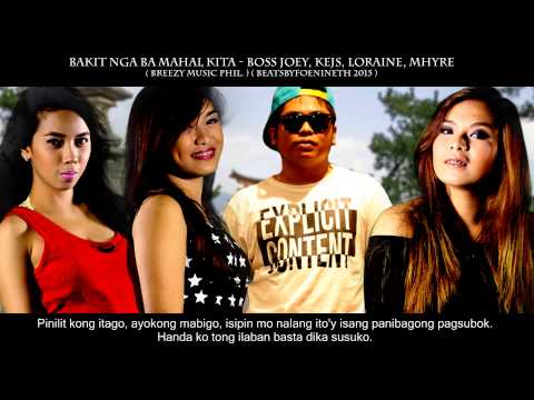 Bakit Nga Ba Mahal Kita - Joey, Kejs, Loraine, Mhyre ( Breezy Music Phil. )