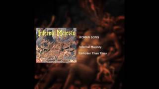 Infernal Majesty - Roman Song