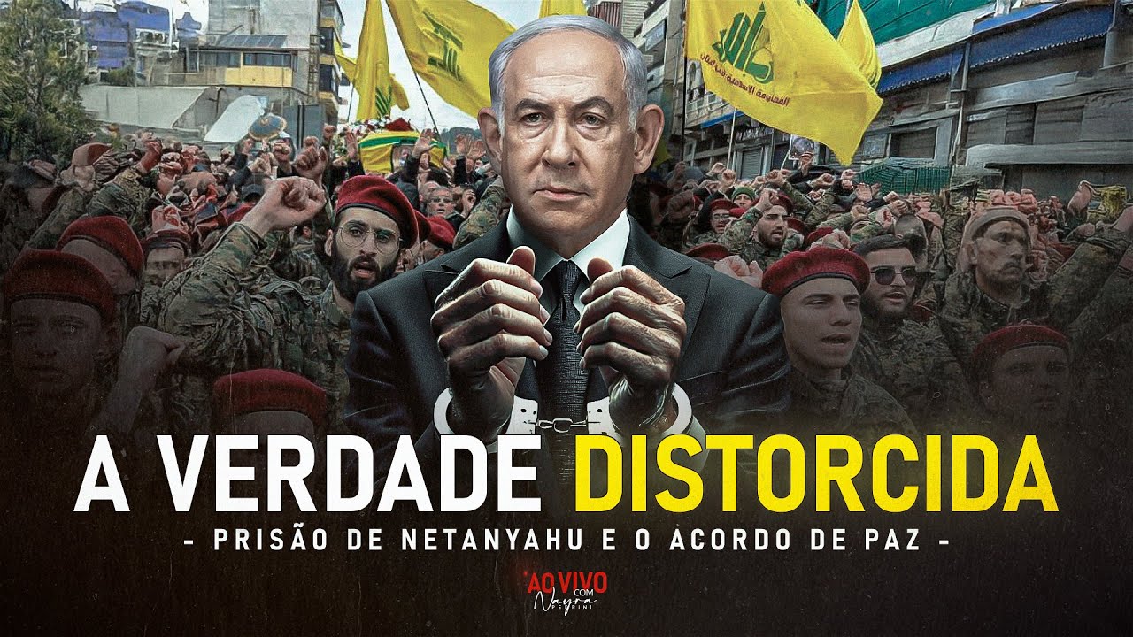 A VERDADE DISTORCIDA - Prisão de Netanyahu e o acordo de paz - Ao Vivo - Nayra Pedrini
