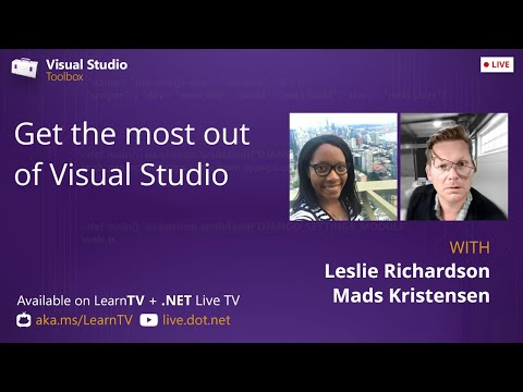 Visual Studio Toolbox Live - Getting the Most Out of Visual Studio