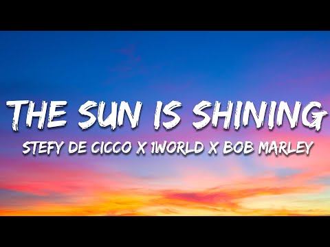 Bob Marley x Stefy de Cicco x 1World - The Sun Is Shining (Lyrics)
