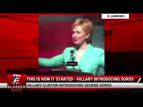 Watch: This Is How It Started - Hillary Introducing Soros
