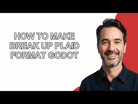 How to Make Break Up Plaid Format Godot - KevinHowTo