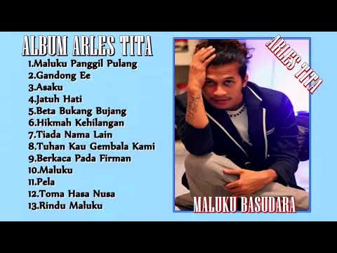 Arles Tita Maluku Full Album   Lagu Rapper Indonesia Terbaik & Populer 2016