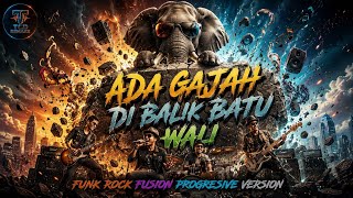Download lagu KACAU!! ADA GAJAH DI BALIK BATU - WALI | Funk Rock Fusion Progressive Version 🔥 Bass Groove EPIC mp3