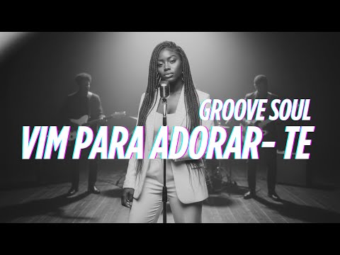 I CAME TO WORSHIP YOU GROOVE & SOUL GOSPEL | R&B & CHILL | JAZZ | WORSHIP AND WORSHIPPERS | COVER