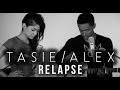 Tasie and Alex - Relapse (Acoustic) 