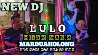 Download lagu 🔰🎧NEW DJ LULO HITAM MANIS X MARDUAHOLONG▶️FULL DJ JIMY 🎼 VOC EKA FT VOC NOVI⏹ mp3