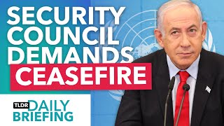 What Happens Now the UN Security Council Demands a Gaza Ceasefire?
