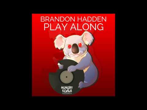 Brandon Hadden - Play Along (Orignal Mix)