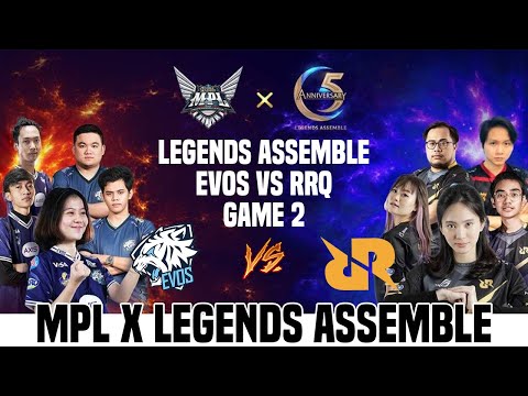 [GAME 2] EVOS VS RRQ | MPL X LEGENDS ASSEMBLE