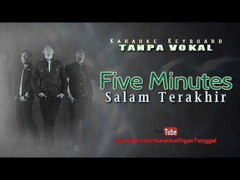 Five Minutes - Salam Terakhir | Karaoke Keyboard Tanpa Vokal