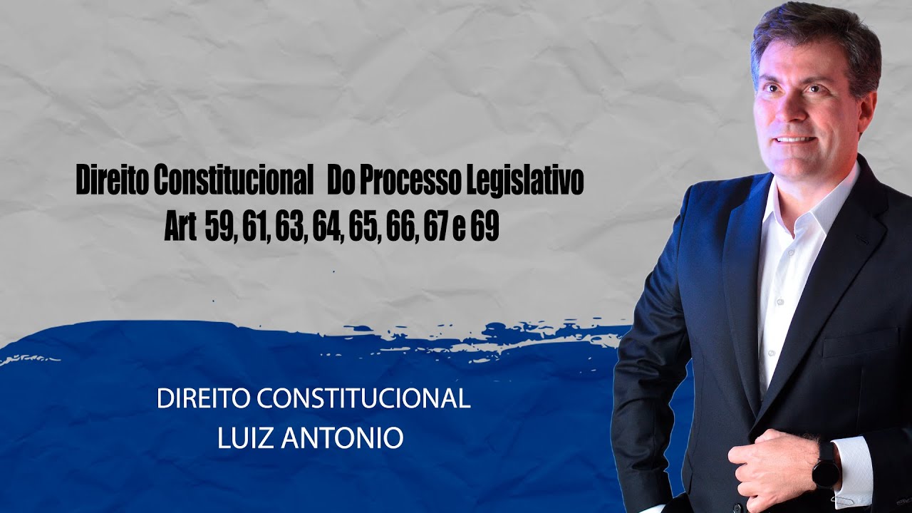INSS 2022 Direito Constitucional   Do Processo Legislativo  Art  59, 61, 63, 64, 65, 66, 67 e 69