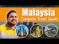 Complete Travel Guide to Malaysia | Hotels, Attraction, Food, Transport and Expenses