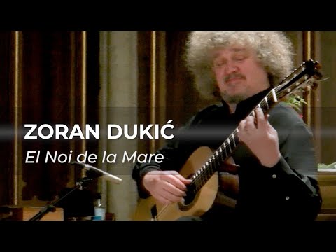 ZORAN DUKIĆ - El Noi de la Mare