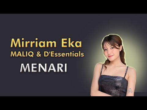 Menari - Mirriam Eka, MALIQ & D'Essentials (Lirik Lagu)