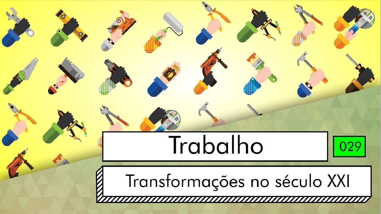 Trabalho - Transformações no século XXI
