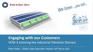 Engaging with our customers – VCM-3 entering the industrial vibration domain