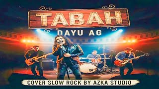 Download lagu Tabah - Dayu AG Cover Slow Rock By Azka Studio mp3 Download lagu Tabah - Dayu AG Cover Slow Rock By Azka Studio mp3