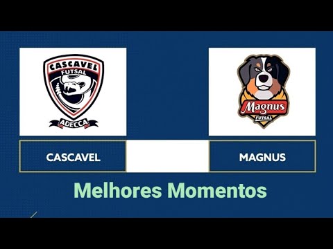 Melhores Momentos - Cascavel x Magnus - Final - Jogo de Volta - LNF 2021