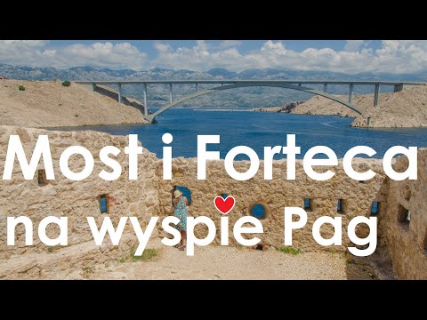 Wyspa Pag w Chorwacji - twierdza i most, czyli widok na Paski Most z perspektywy Fortecy Pag.