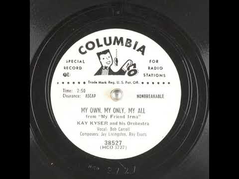 My Own, My Only, My All (1949) - Bob Carroll