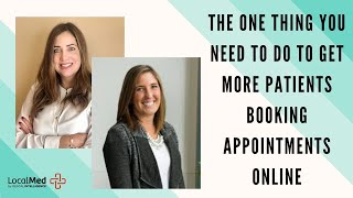 The One Thing You NEED To Do To Get More Patients Booking Appointments Online