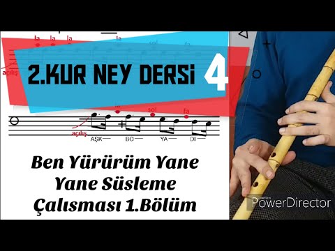 2.Kur Ney Dersi 4 - "Ben Yürürüm Yane Yane" 1.Bölüm