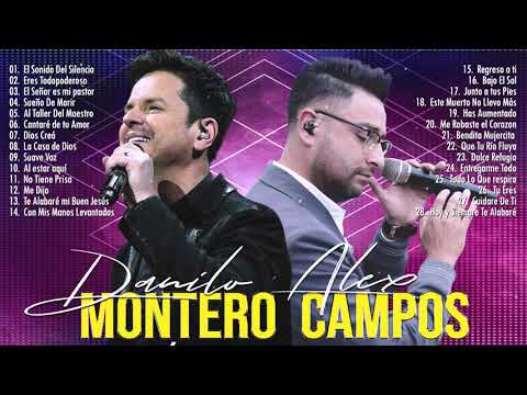 2 HORA DE MÚSICA CRISTIANA ALEX CAMPOS Y DANILO MONTERO LOS MEJORES CANCIONES - ALABANZAS CRISTIANA
