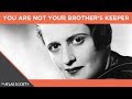 You Are NOT Your Brother's Keeper!