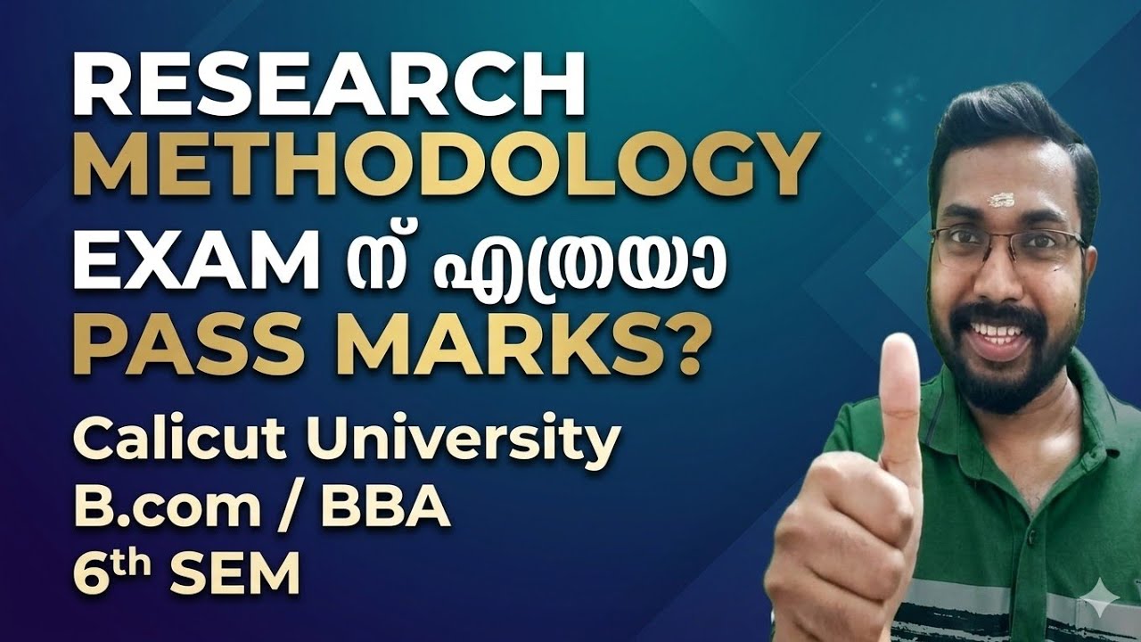 Research Methodology Exam ന്  Pass Marks എത്രയാണ്?|Calicut University B.com/BBA 6th Semester 