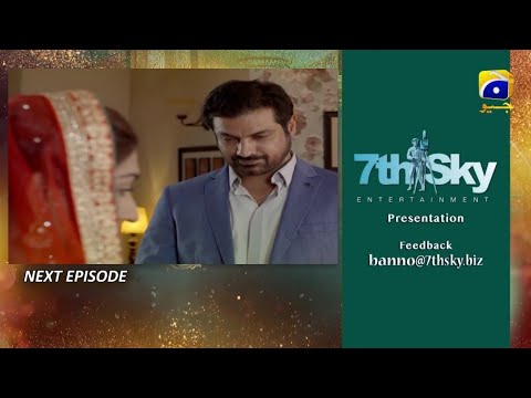 Banno Episode 111 Teaser - HAR PAL GEO - Top Pakistani Dramas