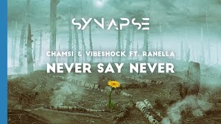 CHAMSI & Vibeshock ft. Ranella - Never Say Never