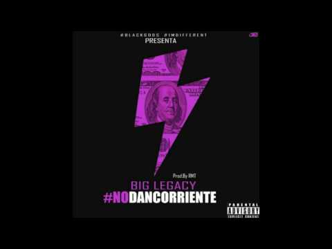 BIG LEGACY - No Dan Corriente