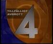 TV4 Tillfälligt Avbrott 1997