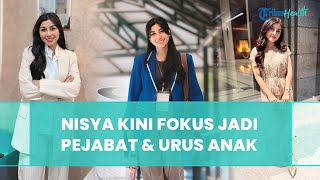 Kini Jadi Janda, Nisya Ahmad Akui Belum Ingin Menikah Lagi, Fokus Jadi Anggota DPRD dan Urus Anak