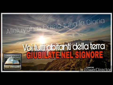 Voi tutti abitanti della terra Giubilate nel Signore (Inno di Lode)