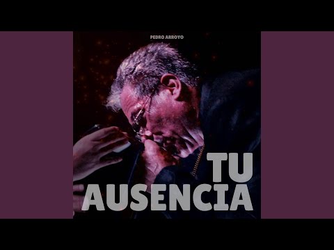 Tu Ausencia