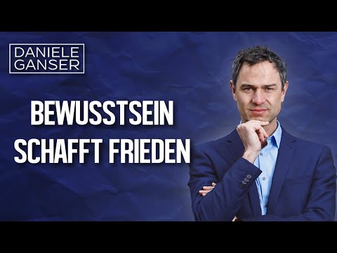 Dr. Daniele Ganser: Bewusstsein schafft Frieden (Gratis Onlinekurs)