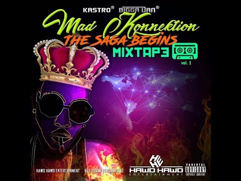 MAD KONNEKTION MIXTAPE saga begins VOL1 KASTRO DI BIGGA DAN
