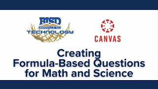 Creating Formula-Based Questions for Math and Science in Canvas New Quizzes