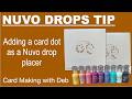 Nuvo Drops With Card Dot Place Holders Dandelion Aperture Card